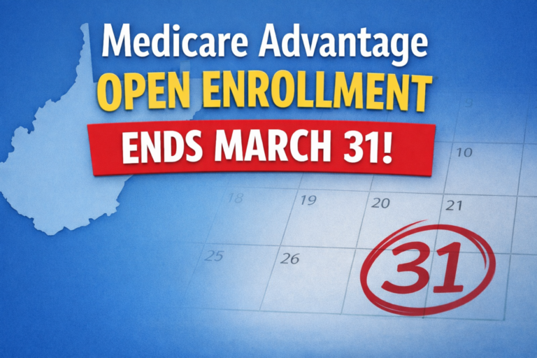 Medicare Advantage Open Enrollment West Virginia ends March 31 deadline